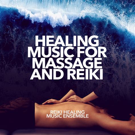 Healing Music For Massage And Reiki Album By Reiki Healing Music