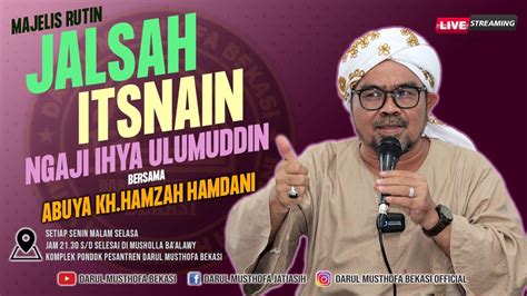 LIVE Jalsah Itsnain Kajian Ihya Ulumuddin Bersama Abuya KH