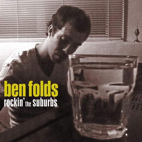 Ben Folds Solo Debut Album Rockin The Suburbs Turns