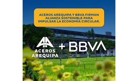 ACEROS AREQUIPA Y BBVA Firman Alianza Sostenible Por US 40 Millones