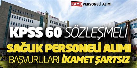 KPSS 60 Puanla Sözleşmeli Sağlık Personeli Alımı Başvuruları İkamet