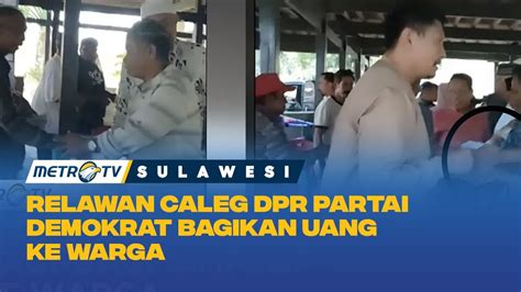 Relawan Caleg Dpr Ri Partai Demokrat Bagikan Uang Ke Warga Youtube