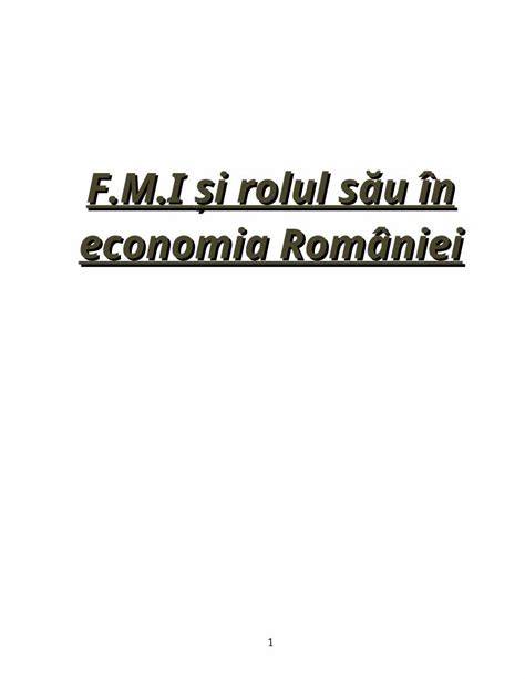 Doc F M I Si Rolul Sau In Economia Romaniei Proiect Final Dokumen