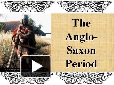 Ppt The Anglo Saxon Period Powerpoint Presentation Free To View