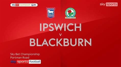 Ipswich 4 - 3 Blackburn - Match Report & Highlights