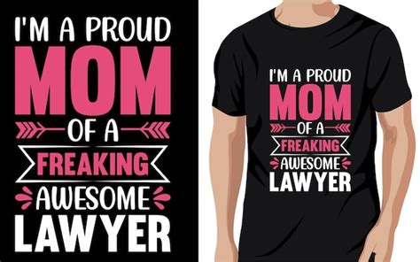 Premium Vector Im A Proud Mom Of A Freaking Awesome Lawyer Lawyer