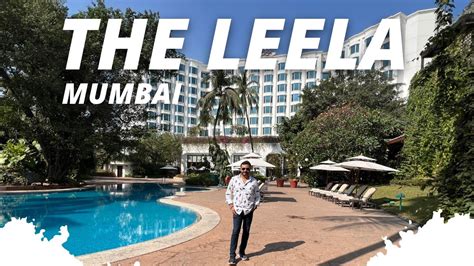 The Leela Hotel Mumbai Stay Review Youtube