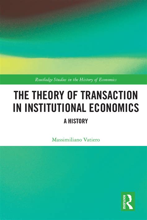 The Theory Of Transaction In Institutional Economics Taylor And Francis