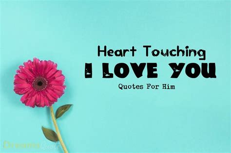 104 Heart Touching I Love You Quotes For Him Dreams Quote