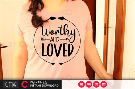 Worthy And Loved Svg Graphic By Printablesvg Creative Fabrica