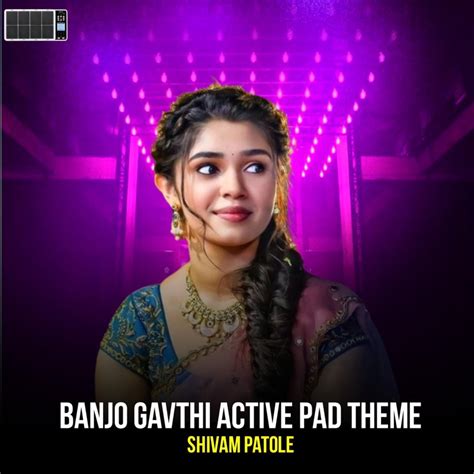 Banjo Gavthi Active Pad Theme Dj Song Shivam Patole Song Lyrics