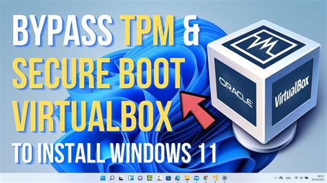 How To Bypass Tpm 2 0 And Secure Boot On Virtualbox To Install Windows