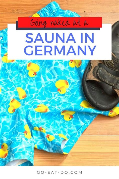 Going Naked At A Sauna In Germany Go Eat Do