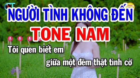 Karaoke Người Tình Không Đến Tone Nam Dm Nhạc Sống Beat Hay 2023