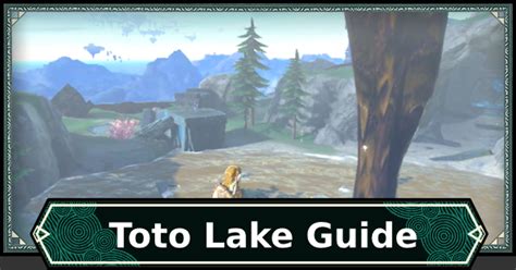 Totk Toto Lake Location And Map Guide Zelda Tears Of The Kingdom Gamewith