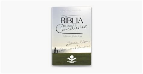 Bíblia de Estudo Conselheira Gálatas Efésios Filipenses e