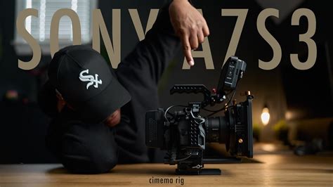 Sony A7Siii Cinema Rig Breakdown YouTube