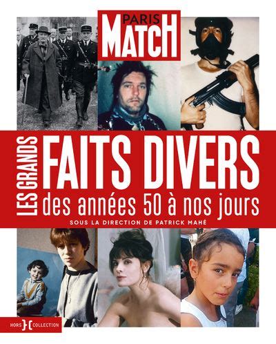 Paris Match Les Grands Faits divers des années 50 à nos jours