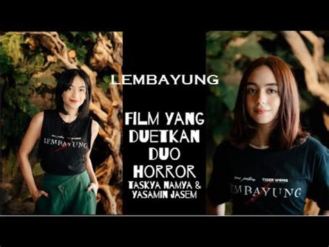 Lembayung Jadi Film Yang Pertemukan Duo Horror Taskya Namya Dan