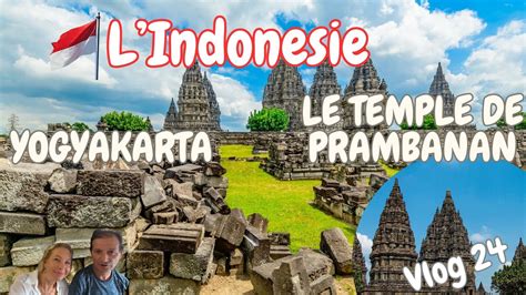 Indonesia Yogyakarta Prambanan Le Temple Encore Plein Les Yeux