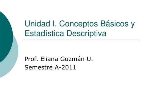 Ppt Unidad I Conceptos B Sicos Y Estad Stica Descriptiva Powerpoint