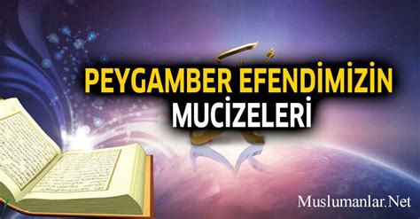 Peygamber Efendimizin Mucizeleri