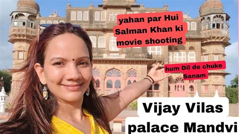 Vijay Vilas Place Mandvi Ham Dil De Chuke Sanam Lagaan Gujarat