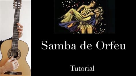 Samba De Orfeu L Bonfa Guitar Tutorial Sheet And Tab Youtube