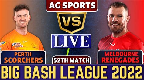 Live Melbourne Renegades Vs Perth Scorchers Mlr Vs Prs Live 52nd T20