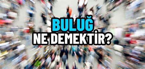 Bulu Ergenlik Ne Demek Slam Ve Hsan