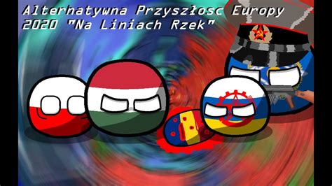 Alternatywna Przysz O Europy Odcinek Na Liniach Rzek Youtube