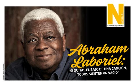 Abraham Laboriel Si quitas el bajo de una canción todos sienten un