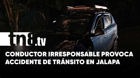 Conductor Irresponsable Provoca Caos En Jalapa Con Accidente De