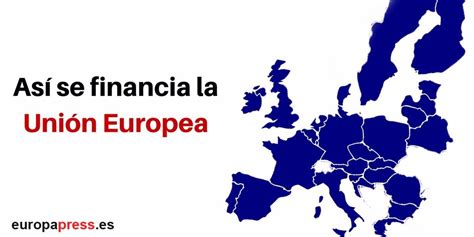 Así se financia la Unión Europea