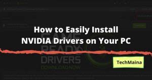 How To Install Nvidia Drivers On Your Pc Techmaina