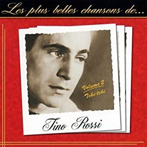 Les Plus Belles Chansons De Tino Rossi Vol Amazon Music