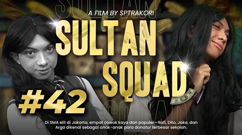 Drama Sultan Squad Eps Youtube