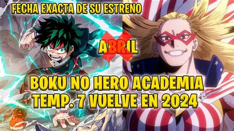 Boku No Hero Academia Temporada 7 Fecha Exacta De Su Estreno Youtube