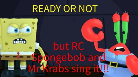 Fnf Monday Morning Misery Ready Or Not But Rc Spongebob And Rc Mr