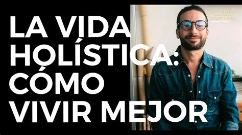 17 Claves del Trabajo Holístico para Vivir Mejor Edward Zaydelman