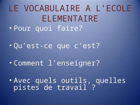 PPT LE VOCABULAIRE A L ECOLE ELEMENTAIRE Pour Quoi Faire Quest Ce