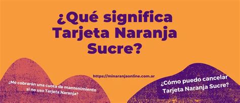 Qué significa Tarjeta Naranja Sucre