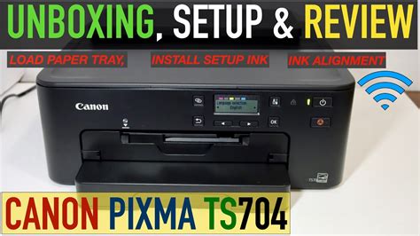 Canon Pixma TS704 Setup Unboxing Install Setup Ink Load Paper Tray