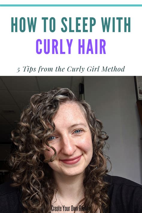 How To Sleep With Curly Hair The Curly Girl Method Create Your Own Reality Curly Hair