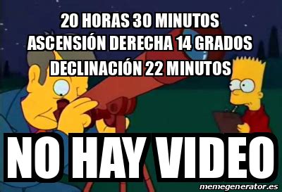 Meme Personalizado 20 horas 30 minutos ascensión derecha 14 grados