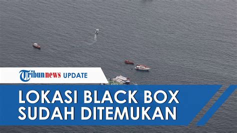 Lokasi Diduga Black Box Pesawat Sriwijaya Air SJ 182 Ditemukan