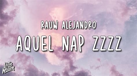 Rauw Alejandro Aquel Nap ZzZz Lyrics Letra YouTube