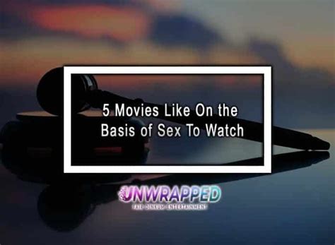 Movies Like On The Basis Of Sex To Watch