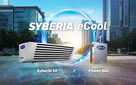 Carrier Transicold Advances Cold Chain Electrification With New Syberia