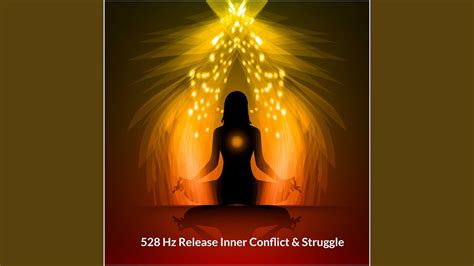 528 Hz Release Inner Conflict Struggle YouTube